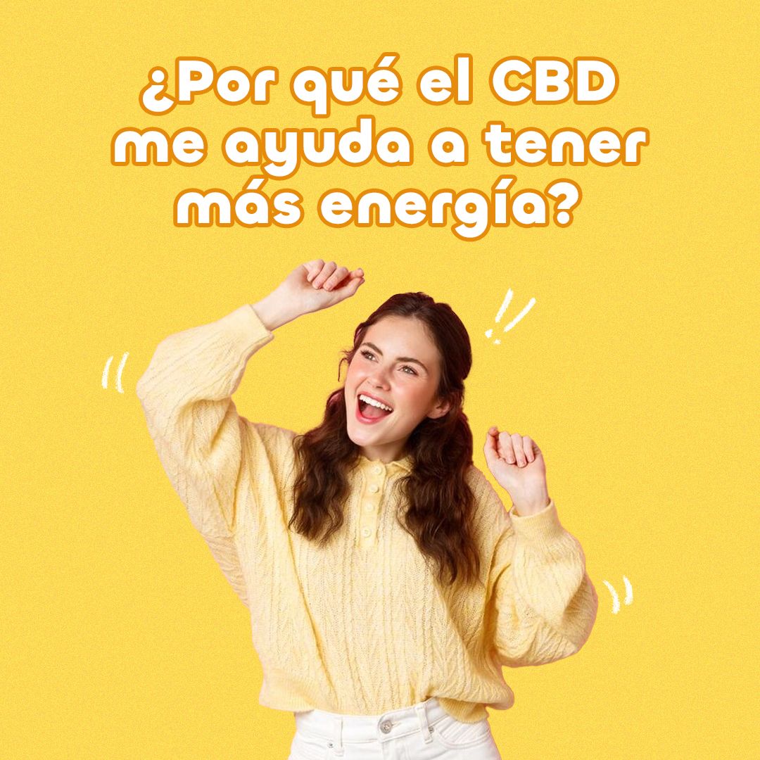 ✨ ¿Por qué el CBD me ayuda a tener más energía? ✨