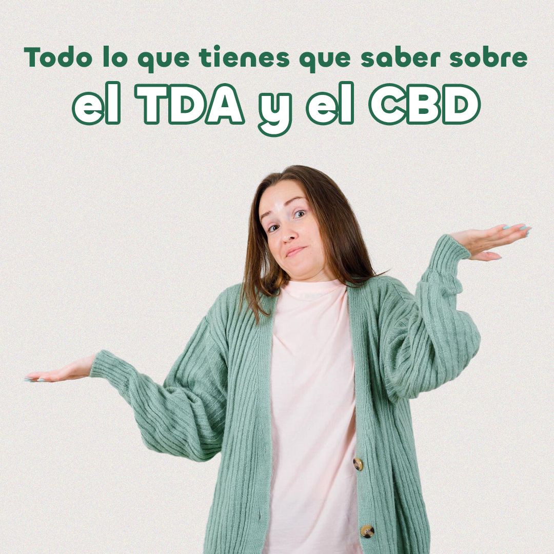 🧠✨ Todo lo que tienes que saber sobre el TDA y el CBD